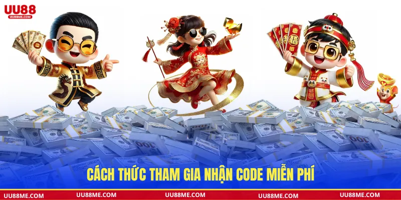 Cách thức tham gia nhận code miễn phí