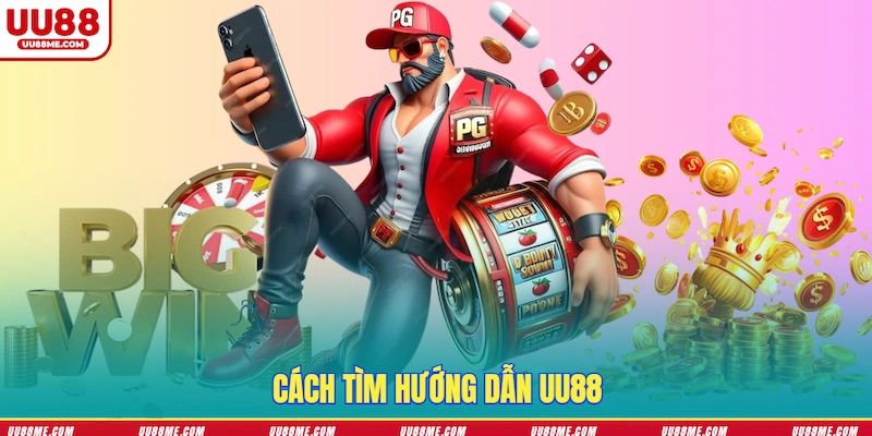 Cách tìm hướng dẫn UU88